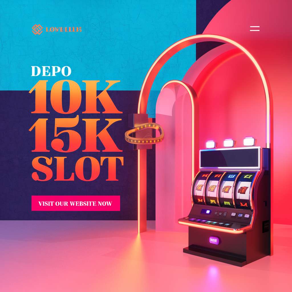 SLOT DEPO 10K BONUS 10K 🚧 DUNIA 777 SLOT GACOR Situs Slot