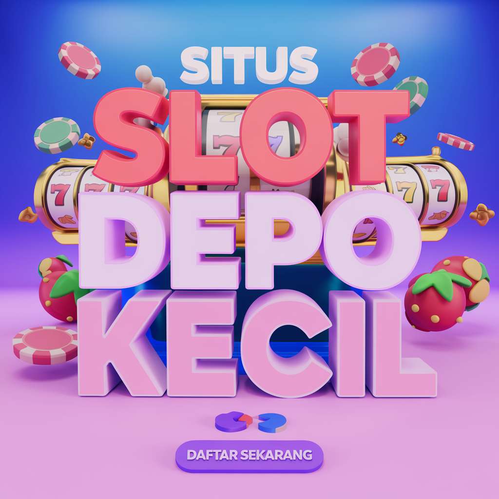 SLOT DEPO 5K 🐬 BONUS SLOT Temukan Keseruan Bermain Slot